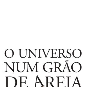 O universo num grão de areia