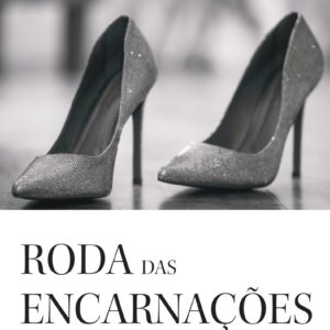 A Roda das Encarnações
